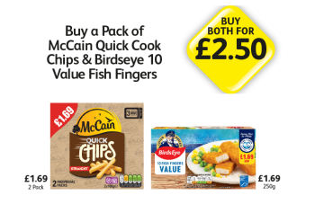 McCain Quick Chips, BirdsEye Fish Fingers - Buy A Pack of McCain Quick Chips & BirdsEye Fish Fingers for Only £2.50 at Londis